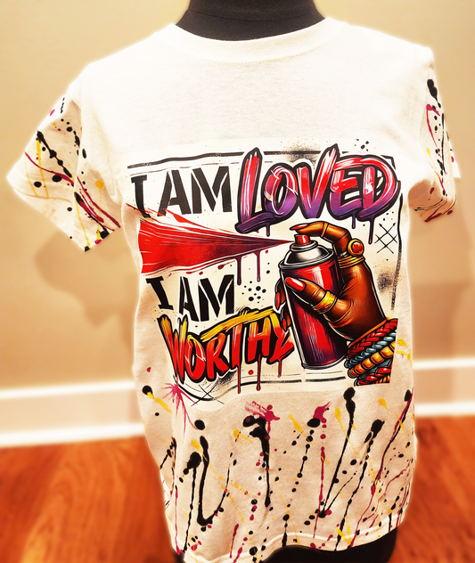 I Am Loved, I Am Worthy Tee