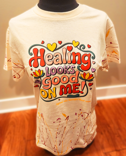 Healing Looks Good On Me Tee